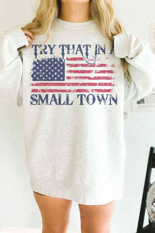 TRY THAT IN A SMALL TOWN OVERSIZED SWEATSHIRT-Charmful Clothing Boutique