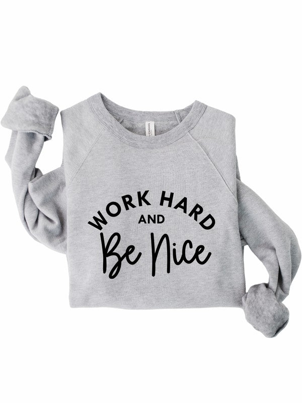Work Hard and Be Nice Premium Crewneck Sweatshirt-Charmful Clothing Boutique