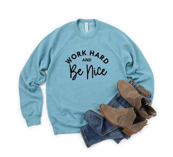 Work Hard and Be Nice Premium Crewneck Sweatshirt-Charmful Clothing Boutique
