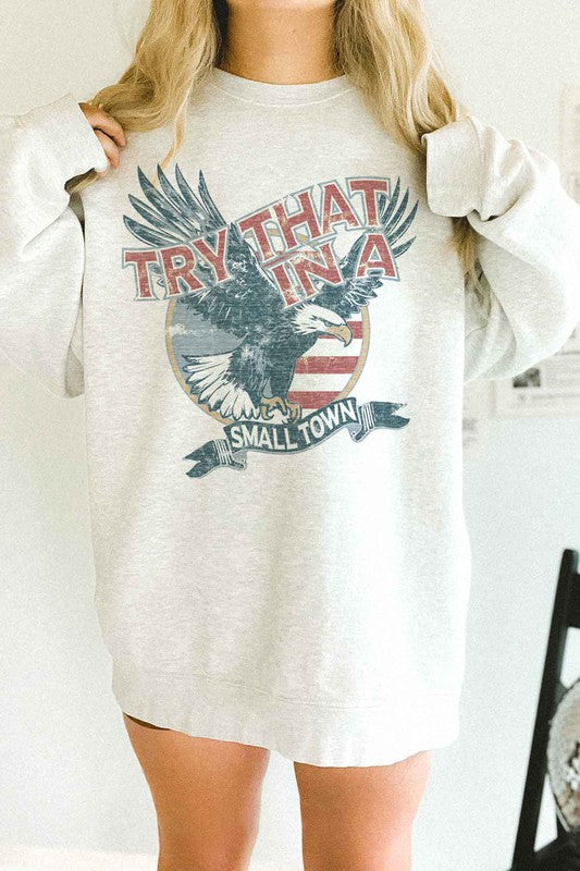 TRY THAT IN A SMALL TOWN OVERSIZED SWEATSHIRT-Charmful Clothing Boutique