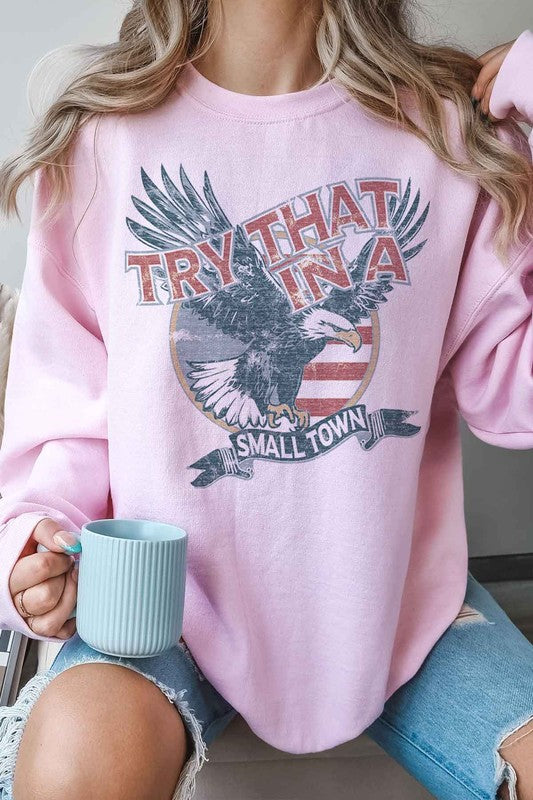 TRY THAT IN A SMALL TOWN OVERSIZED SWEATSHIRT-Charmful Clothing Boutique