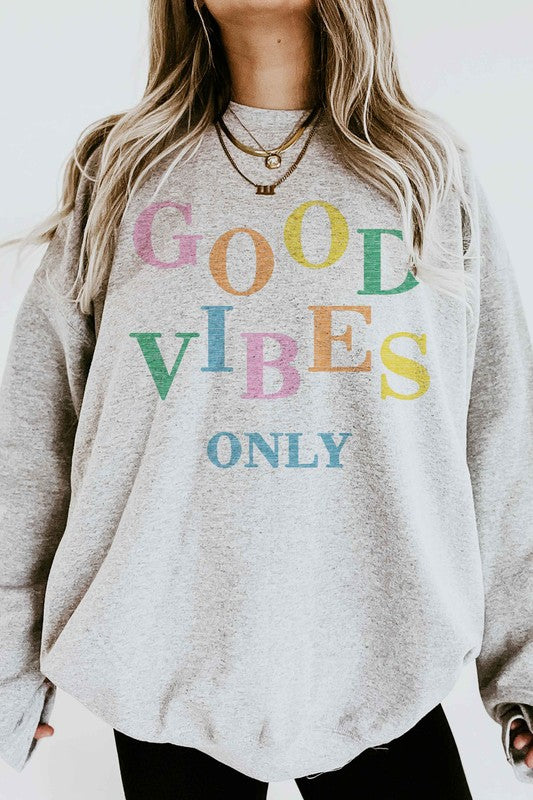 GOOD VIBES ONLY GRAPHIC SWEATSHIRT-Charmful Clothing Boutique