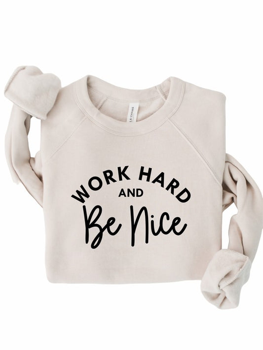 Work Hard and Be Nice Premium Crewneck Sweatshirt-Charmful Clothing Boutique